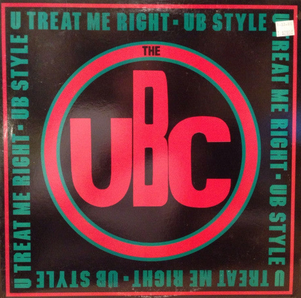 The UBC : U Treat Me Right (12")