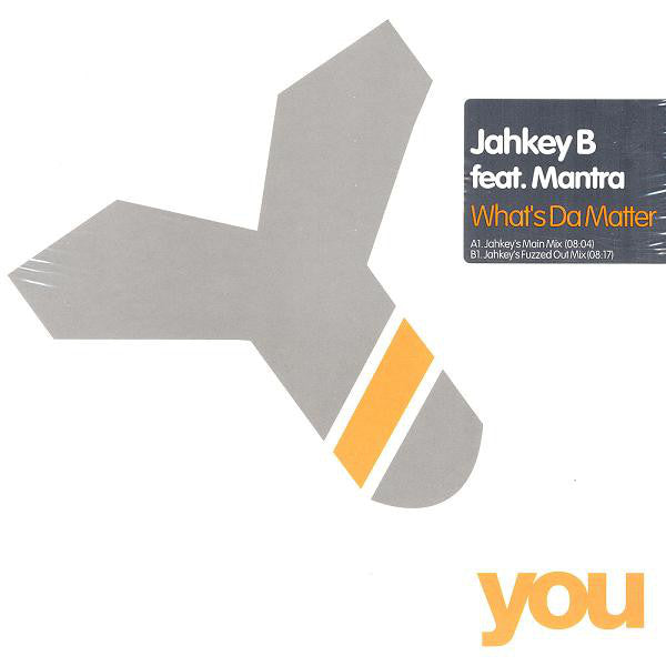 Jahkey B featuring Mantra : What's Da Matter (12")