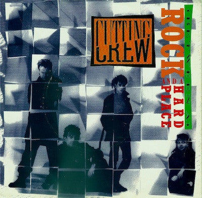 Cutting Crew : (Between A) Rock And A Hard Place (7")