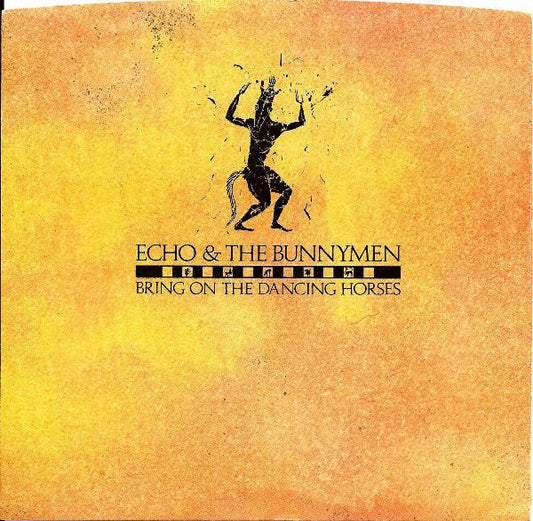 Echo & The Bunnymen : Bring On The Dancing Horses (7", Single)