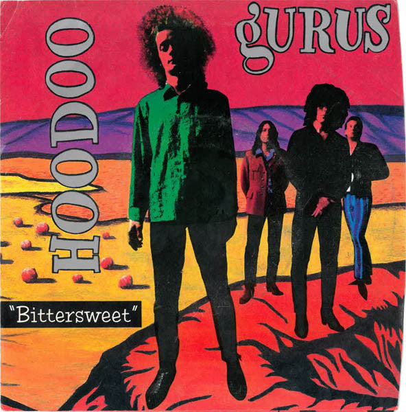Hoodoo Gurus : Bittersweet (7", Single)