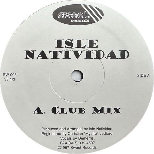 Isle Natividad : Give Me Your Love (12")