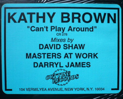 Kathy Brown : Can't Play Around (12")