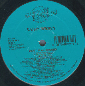 Kathy Brown : Can't Play Around (12")