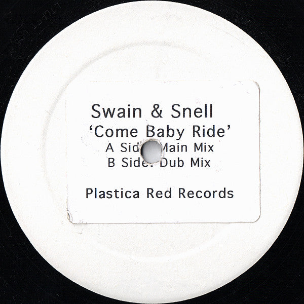 Swain & Snell : Come Baby Ride (12", W/Lbl, Sti)