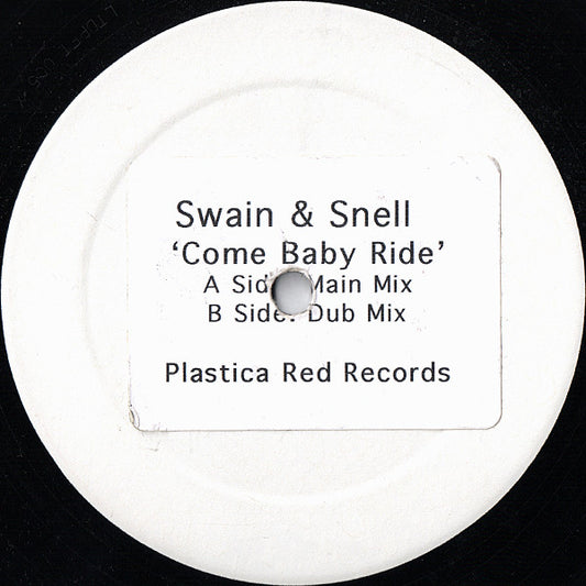 Swain & Snell : Come Baby Ride (12", W/Lbl, Sti)