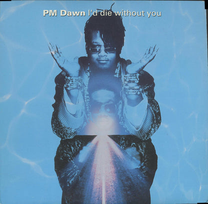 PM Dawn* : I'd Die Without You (12", Maxi)