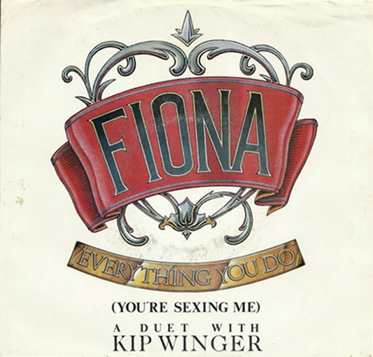 Fiona (4) With Kip Winger : Everything You Do (You're Sexing Me) (7")
