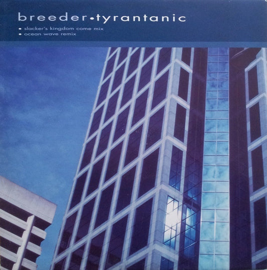 Breeder : Tyrantanic (12")