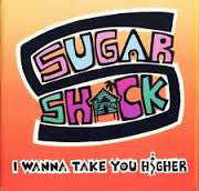 Sugar Shack : I Wanna Take You Higher (12")