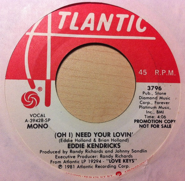 Eddie Kendricks : (Oh I) Need Your Lovin' (7", Mono, Promo, SP)