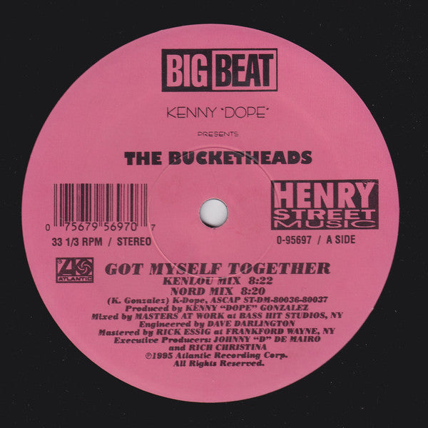 Kenny "Dope"* Presents The Bucketheads : Got Myself Together (12")