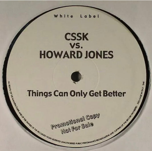 Cssk Vs. Howard Jones : Things Can Only Get Better (12", Promo)