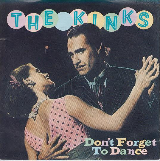 The Kinks : Don't Forget To Dance (7", Single, Blu)