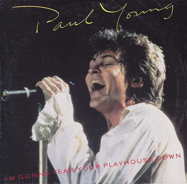 Paul Young : I'm Gonna Tear Your Playhouse Down (12")