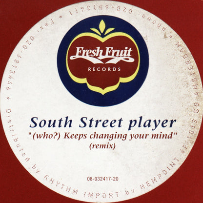 South Street Player : (Who?) Keeps Changing Your Mind (Remix) (12")