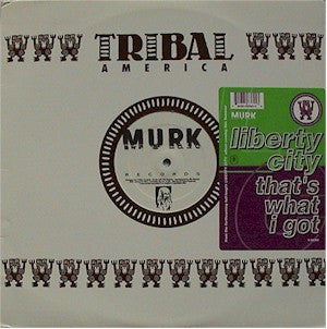 Liberty City : That's What I Got (12")