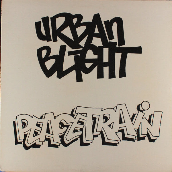 Urban Blight : Peace Train (12")