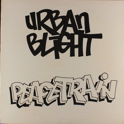 Urban Blight : Peace Train (12")