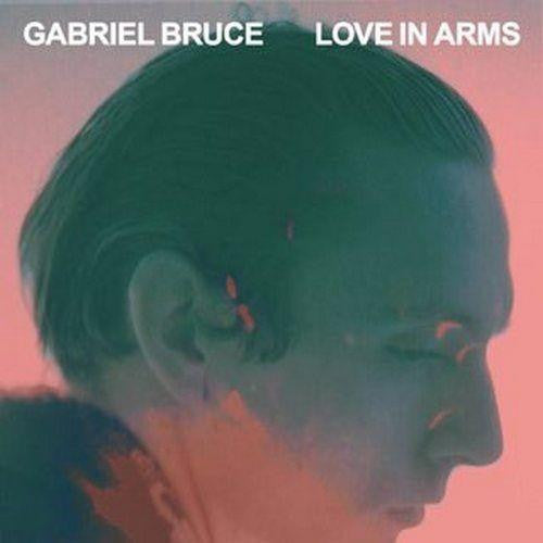 Gabriel Bruce : Love In Arms (LP, Album)