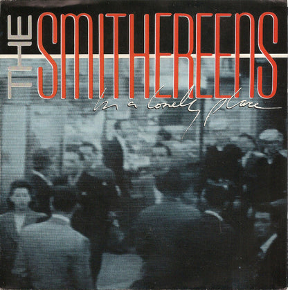 The Smithereens : In A Lonely Place (7")