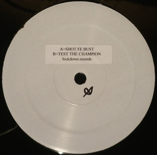Lo-Key : Shot Fe Bust / Test The Champion (12")