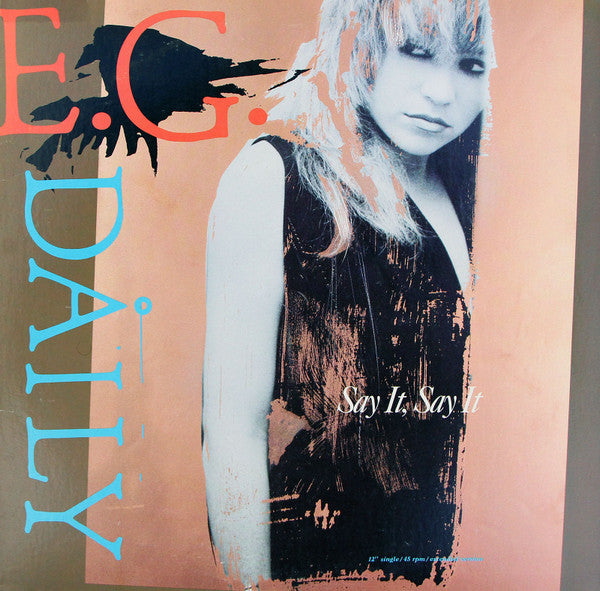 E.G. Daily : Say It, Say It (Extended Version) (12", Single)