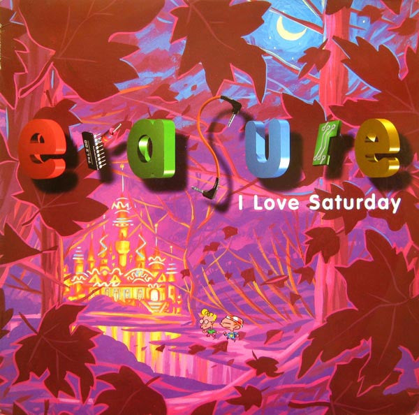 Erasure : I Love Saturday (12", Single)