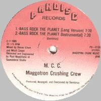 M.C.C. Maggotron Crushing Crew* : Bass Rock The Planet (12")