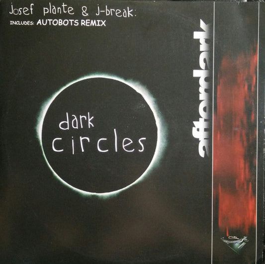 Josef Plante & DJ J-Break : Dark Circles (12")