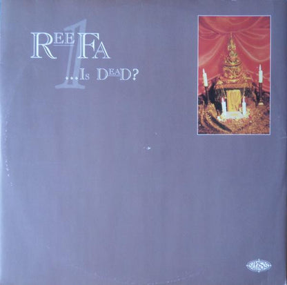Reefa! : ...Is Dead? (Disc 1) (12")