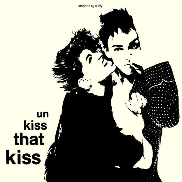 Stephen A J Duffy* : Un Kiss That Kiss (12")