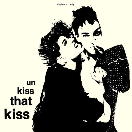 Stephen A J Duffy* : Un Kiss That Kiss (12")