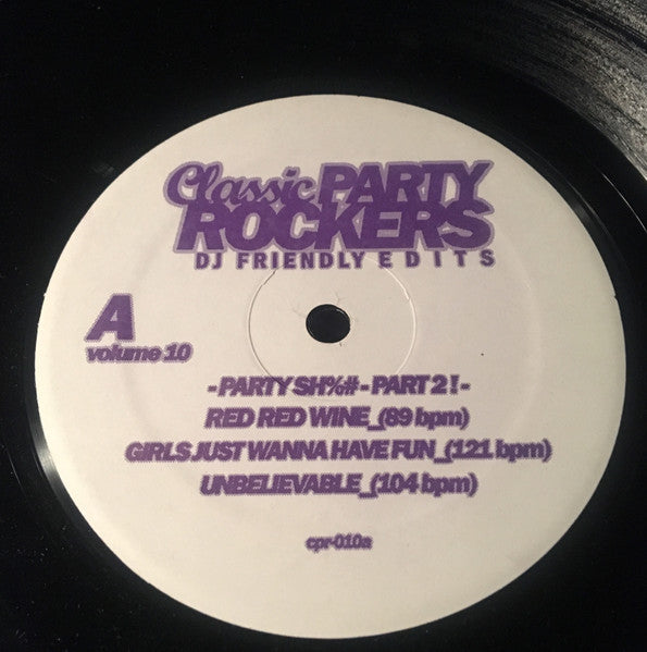 Various : Classic Party Rockers Vol. 10 - Party Sh%# - Part 2! (12", Comp)