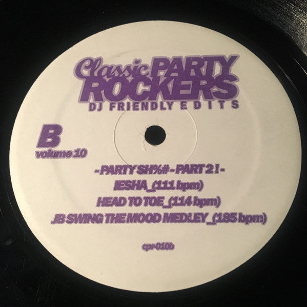Various : Classic Party Rockers Vol. 10 - Party Sh%# - Part 2! (12", Comp)