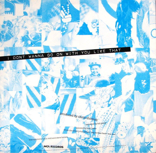 Elton John : I Don't Wanna Go On With You Like That (12", Maxi, Promo)