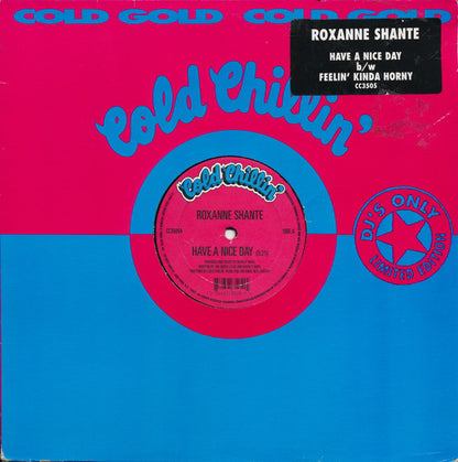 Roxanne Shanté : Have A Nice Day / Feelin' Kinda Horny (12", Single, Ltd)