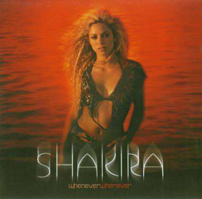 Shakira : Whenever, Wherever (12")