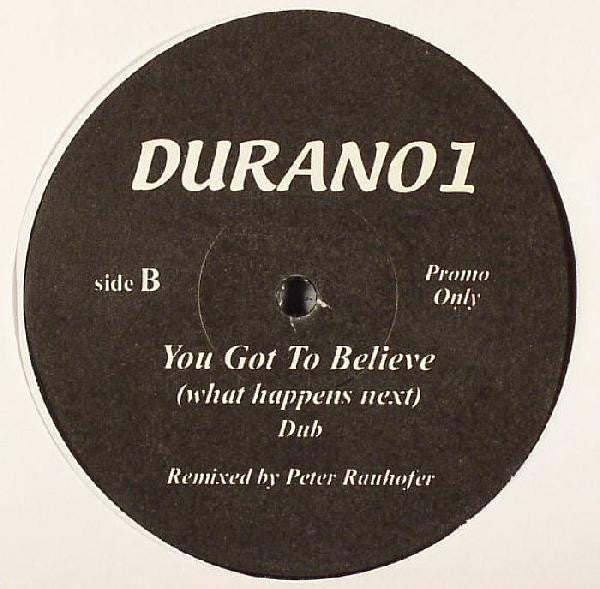 Duran Duran : You Got To Believe (What Happens Next) (12", Promo, Unofficial)