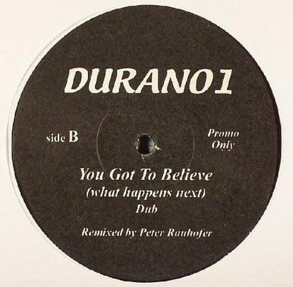 Duran Duran : You Got To Believe (What Happens Next) (12", Promo, Unofficial)