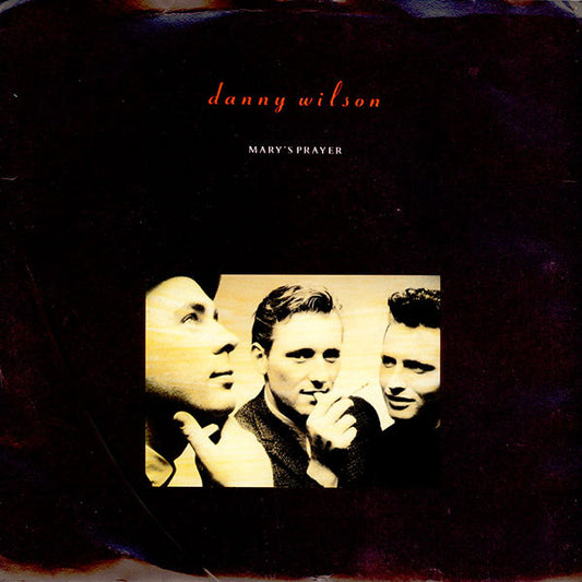 Danny Wilson (2) : Mary's Prayer (7", Single, Spe)