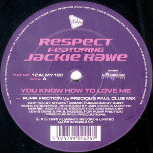 Respect Featuring Jackie Rawe : You Know How To Love Me (12")