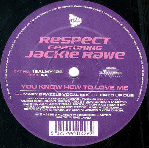 Respect Featuring Jackie Rawe : You Know How To Love Me (12")