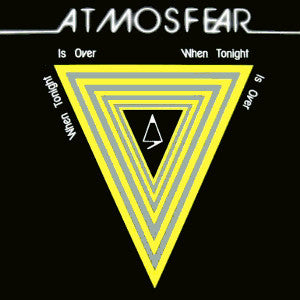 Atmosfear : When Tonight Is Over (12")