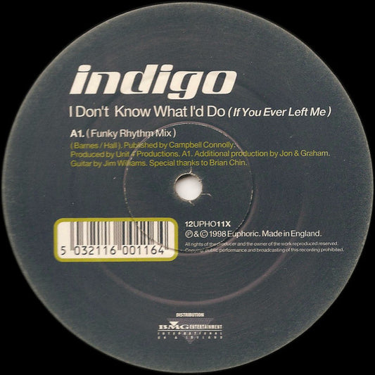 Indigo (12) : I Don't Know What I'd Do (If You Ever Left Me) (12")