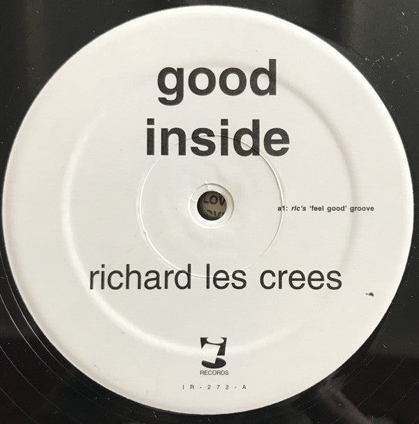 Richard Les Crees : Good Inside (12")