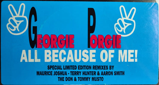 Georgie Porgie : All Because Of Me (2x12")