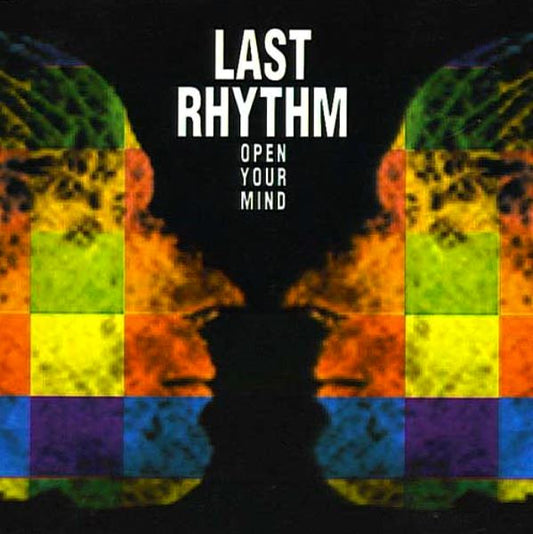 Last Rhythm : Open Your Mind (12")