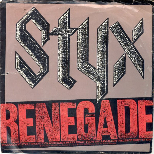 Styx : Renegade (7", Single, RCA)
