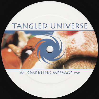 Tangled Universe : Sparkling Message (12")